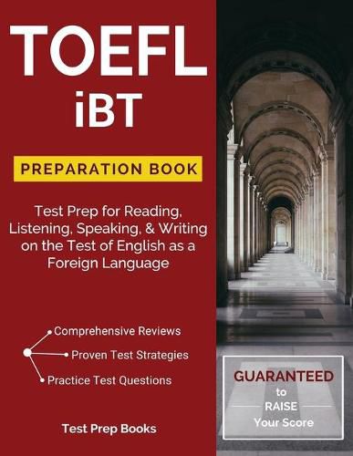 Cover image for TOEFL iBT Preparation Book: Test Prep for Reading, Listening, Speaking, & Writing on the Test of English as a Foreign Language