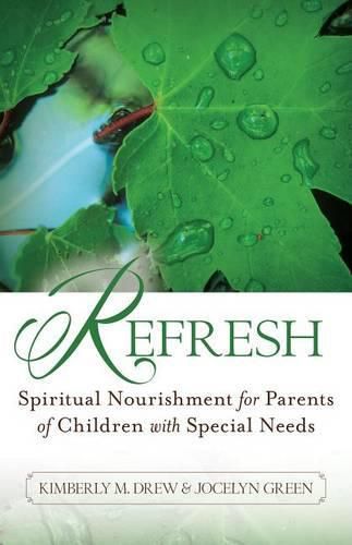 Cover image for Refresh: Spiritual Nourishment for Parents of Children with Special Needs