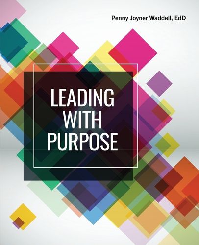 Cover image for Leading with Purpose and Leadership Styles