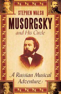 Cover image for Musorgsky and His Circle: A Russian Musical Adventure