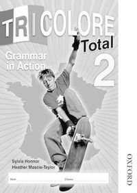 Cover image for Tricolore Total 2 Grammar in Action Workbook