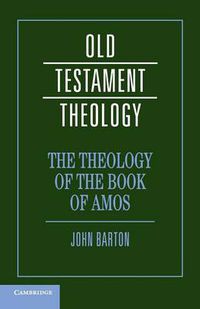 Cover image for The Theology of the Book of Amos