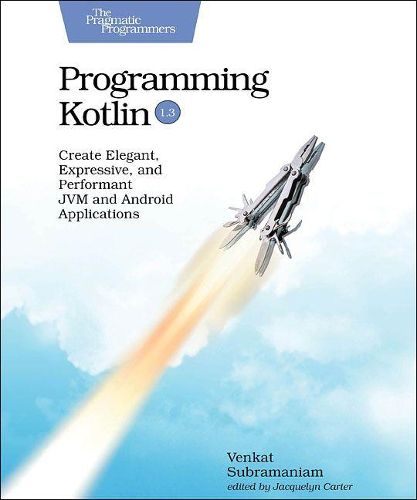 Cover image for Programming Kotlin: Create Elegant, Expressive, and Performant JVM and Android Applications