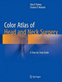 Cover image for Color Atlas of Head and Neck Surgery: A Step-by-Step Guide