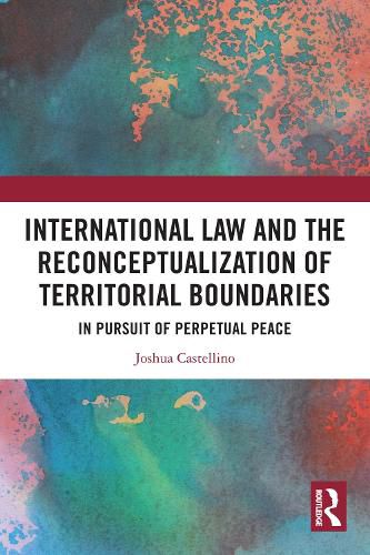 International Law and the Reconceptualization of Territorial Boundaries