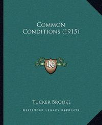 Cover image for Common Conditions (1915)