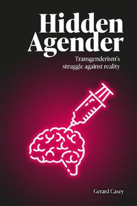 Cover image for Hidden Agender: Transgenderism's Struggle Against Reality