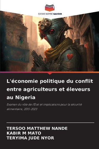 Cover image for L'economie politique du conflit entre agriculteurs et eleveurs au Nigeria