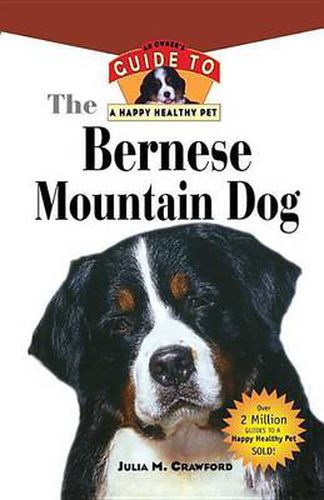 Cover image for Bernese Mountain Dog: An Owner's Guide to a Happy Healthy Pet