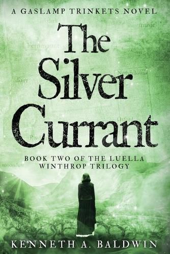 Cover image for The Silver Currant: A Gaslamp Trinkets Novel