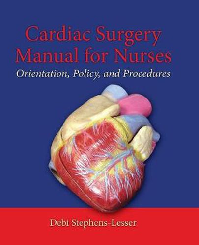 Cover image for Cardiac Surgery For Nurses: Orientation, Policy, And Procedures