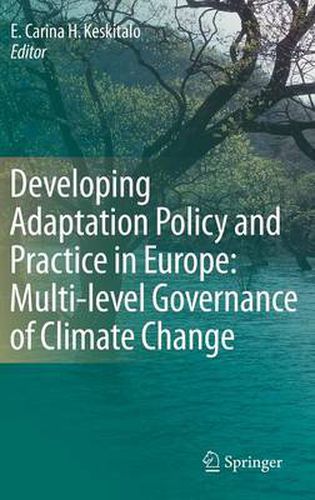 Cover image for Developing Adaptation Policy and Practice in Europe: Multi-level Governance of Climate Change