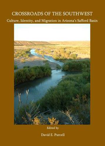 Cover image for Crossroads of the Southwest: Culture, Identity, and Migration in Arizona's Safford Basin