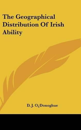 The Geographical Distribution of Irish Ability