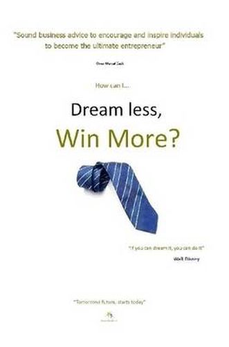 Cover image for Dream Less, Win More