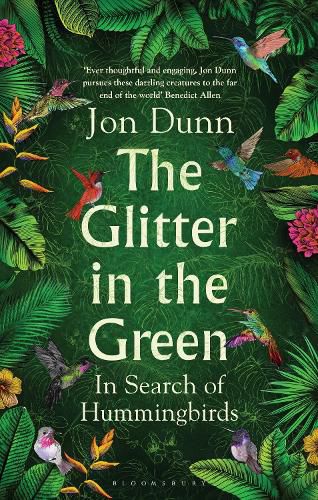 Cover image for The Glitter in the Green: In Search of Hummingbirds