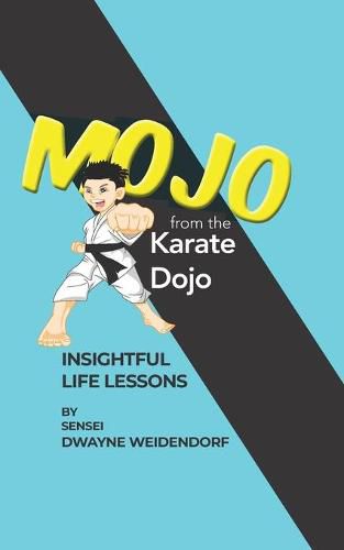 Cover image for Mojo from The Karate Dojo: Insightful Life Lessons