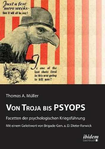 Von Troja bis PSYOPS. Facetten der psychologischen Kriegsf hrung.