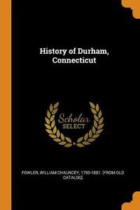 Cover image for History of Durham, Connecticut