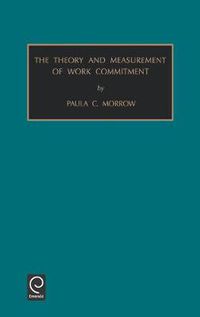 Cover image for Theory and Measurement of Work Commitment