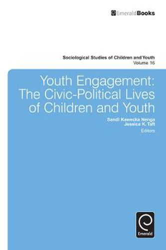 Cover image for Youth Engagement: The Civic-Political Lives of Children and Youth