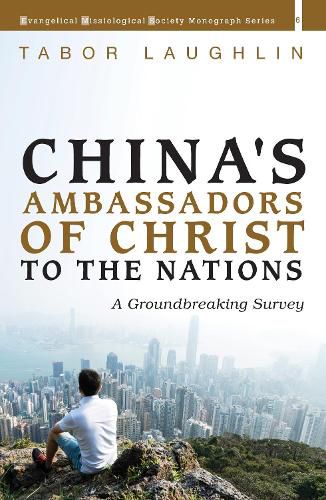 Cover image for China's Ambassadors of Christ to the Nations: A Groundbreaking Survey