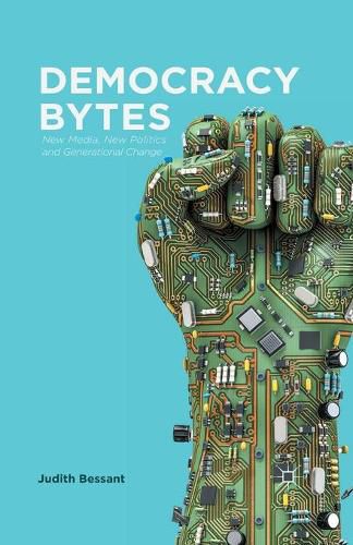 Cover image for Democracy Bytes: New Media, New Politics and Generational Change