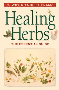 Cover image for Healing Herbs: The Essential Guide