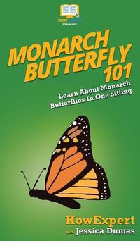 Cover image for Monarch Butterfly 101: Learn About Monarch Butterflies In One Sitting