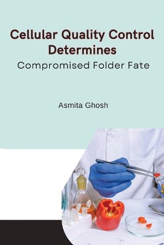 Cover image for Cellular quality control determines compromised folder fate