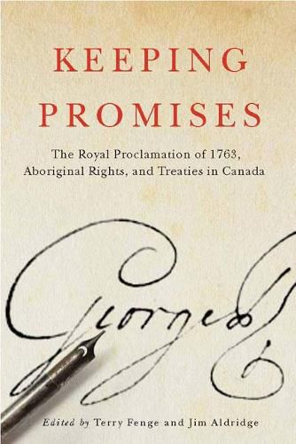 Keeping Promises: The Royal Proclamation of 1763, Aboriginal Rights, and Treaties in Canada