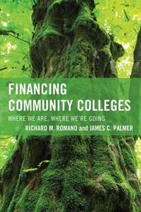 Cover image for Financing Community Colleges: Where We Are, Where We're Going