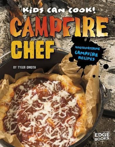 Cover image for Campfire Chef: Mouthwatering Campfire Recipes: Mouthwatering Campfire Recipes