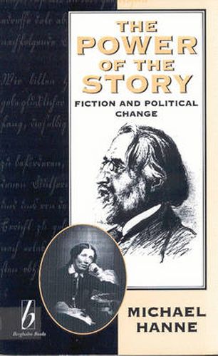 Cover image for The Power of the Story: Fiction and Political Change