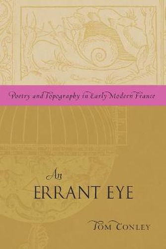 Cover image for Errant Eye: Poetry and Topography in Early Modern France
