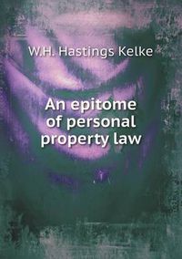 Cover image for An Epitome of Personal Property Law