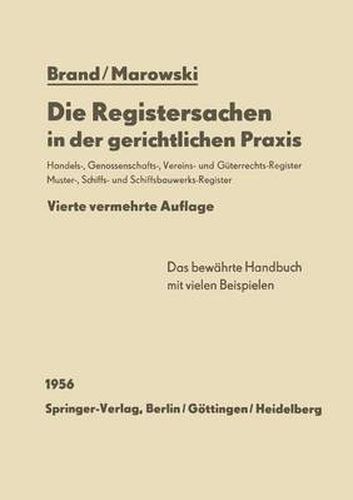 Cover image for Die Registersachen in der gerichtlichen Praxis: Handelsregister Genossenschafts-, Vereins-, Guterrechts-, Muster-, Schiffs- und Schiffsbauwerks-Register