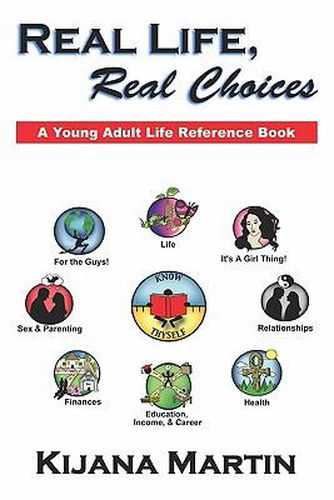 Cover image for Real Life, Real Choices: A Young Adult Life Referene Book