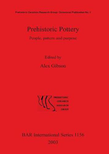 Cover image for Prehistoric Pottery: People pattern and purpose. Prehistoric Pottery Research Group: Occasional Publication No. 4