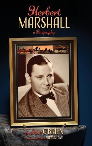 Herbert Marshall: A Biography (hardback)