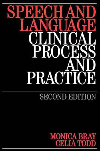 Speech and Language: Clinical Process and Practice