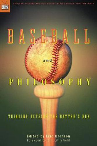 Cover image for Baseball and Philosophy: Thinking Outside the Batter's Box