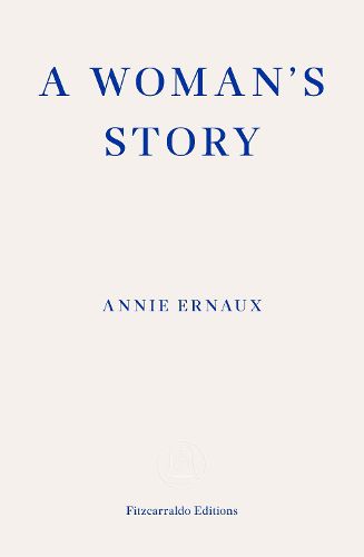 Cover image for A Woman's Story - WINNER OF THE 2022 NOBEL PRIZE IN LITERATURE
