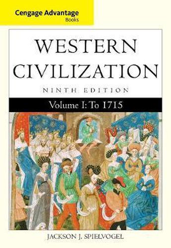 Cengage Advantage Books: Western Civilization, Volume I: To 1715