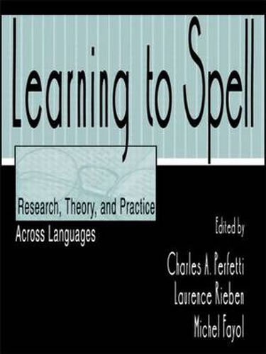 Cover image for Learning to Spell: Research, Theory, and Practice Across Languages