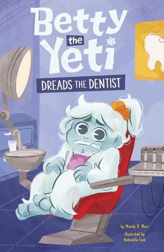 Cover image for Betty the Yeti Dreads the Dentist
