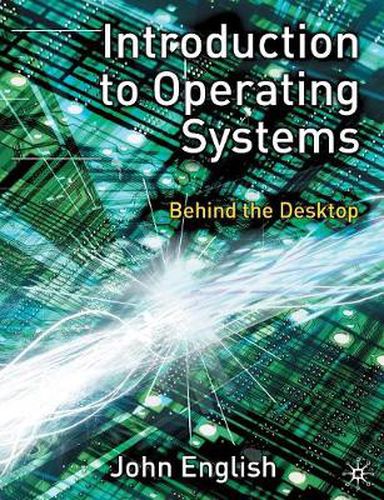 Cover image for Introduction to Operating Systems: Behind the Desktop