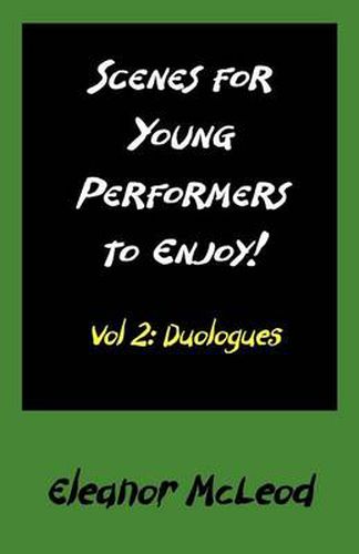 Cover image for Scenes for Young Performers to Enjoy: Vol II, Duologues