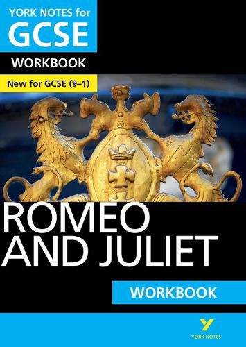 Cover image for Romeo and Juliet WORKBOOK: York Notes for GCSE (9-1): - the ideal way to catch up, test your knowledge and feel ready for 2022 and 2023 assessments and exams