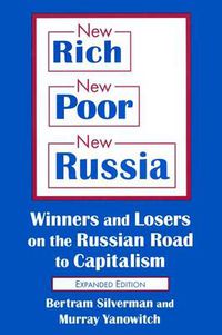 Cover image for New Rich, New Poor, New Russia: Winners and Losers on the Russian Road to Capitalism